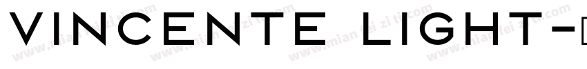 Vincente Light字体转换